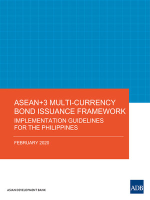 cover image of ASEAN+3 Multi-Currency Bond Issuance Framework